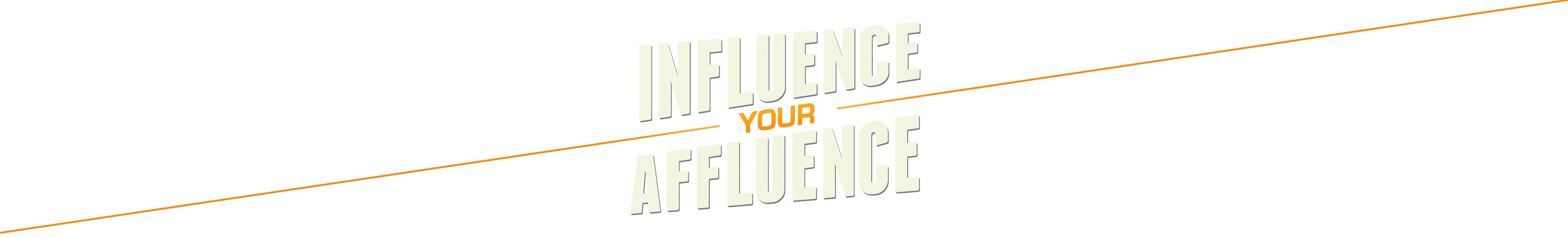 Influence Your Affluence